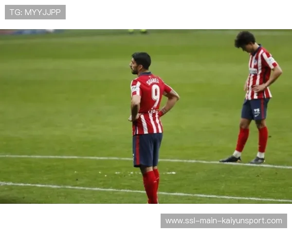 “马竞爆冷0-0平莱万特，争冠希望渺茫落后榜首10分”